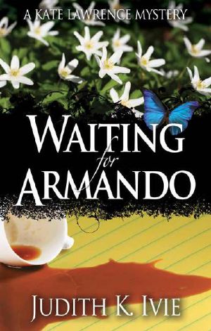 [Kate Lawrence Mystery 01] • Waiting for Armando